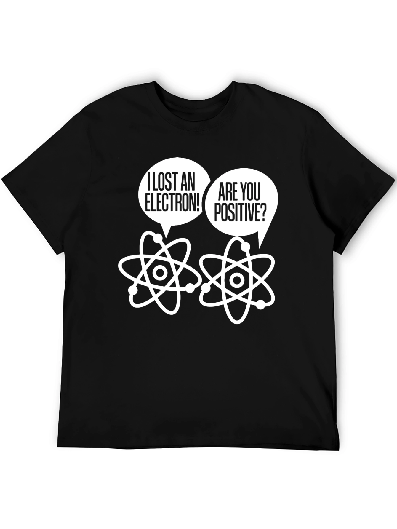 I Lost An Electron T-Shirt - Funny Science Joke