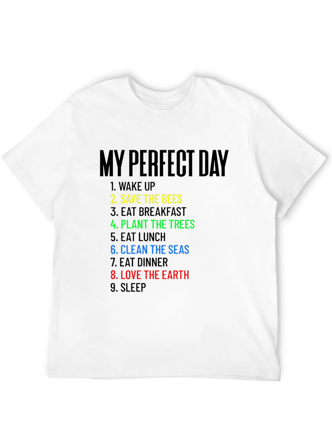 My Perfect Day Eco-Friendly T-Shirt