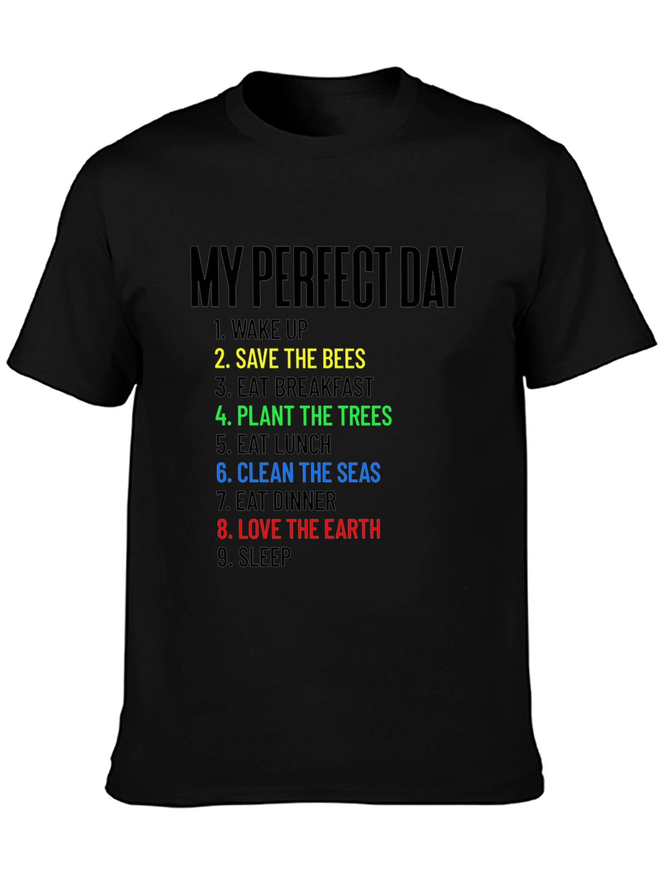 My Perfect Day Eco-Friendly T-Shirt