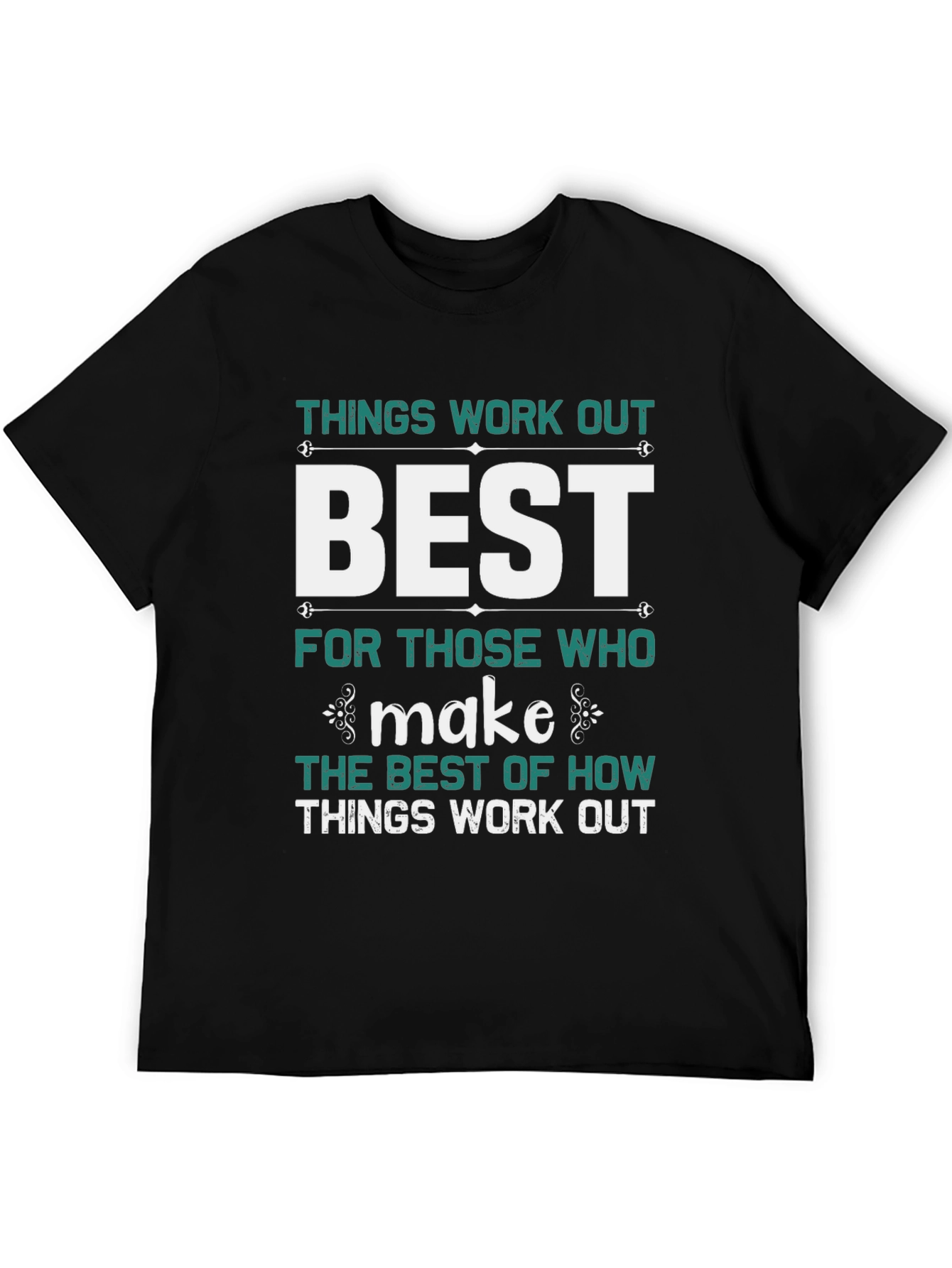 Things Work Out Best T-Shirt