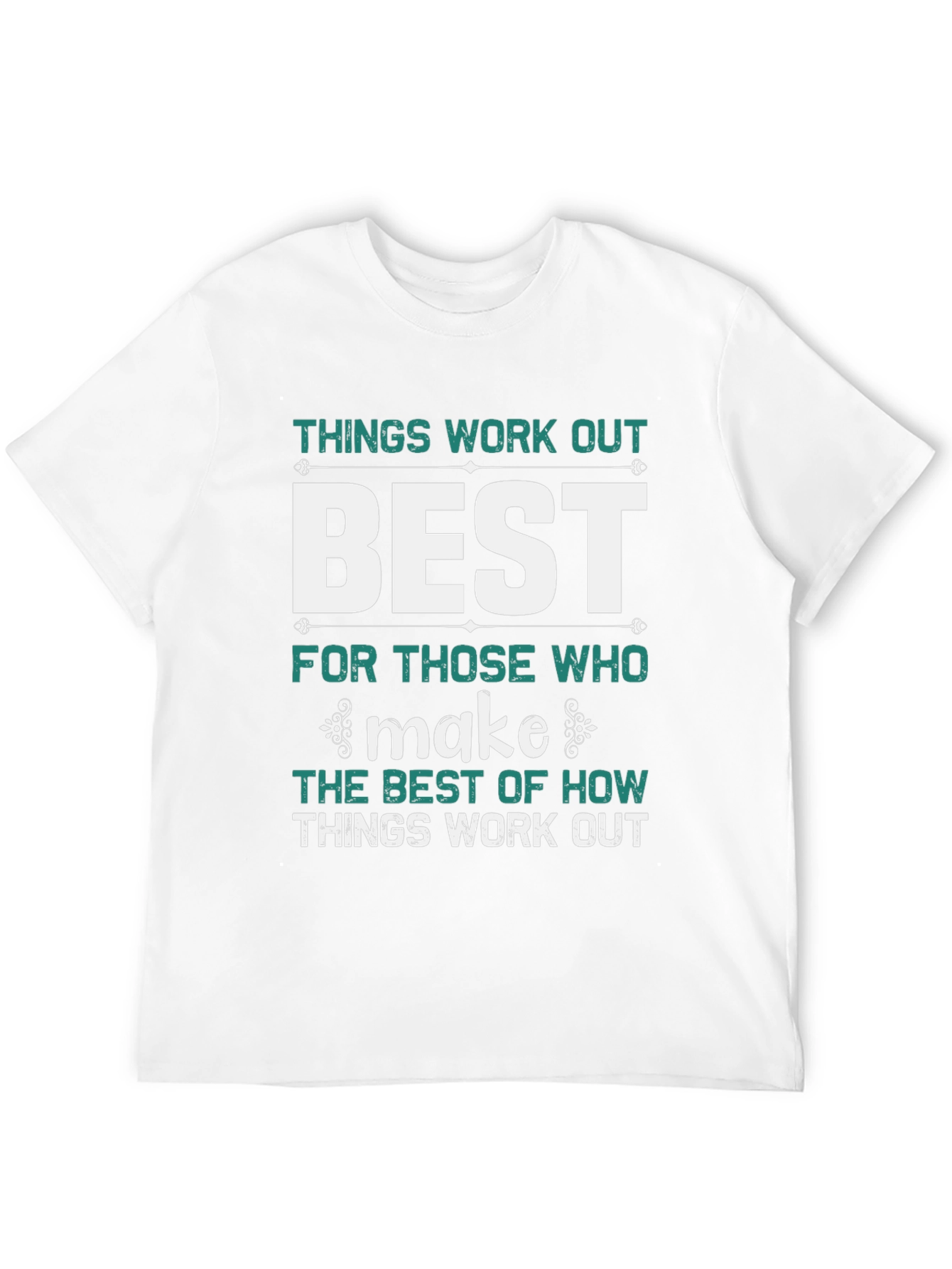 Things Work Out Best T-Shirt