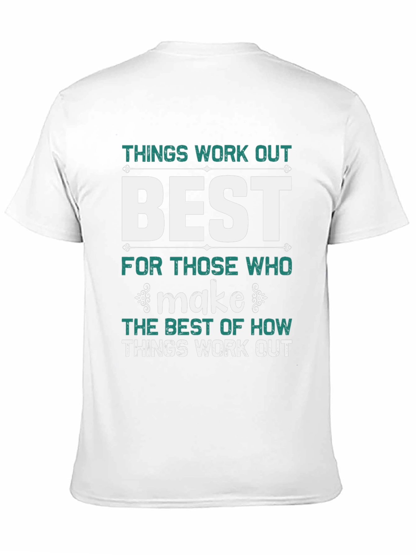 Things Work Out Best T-Shirt