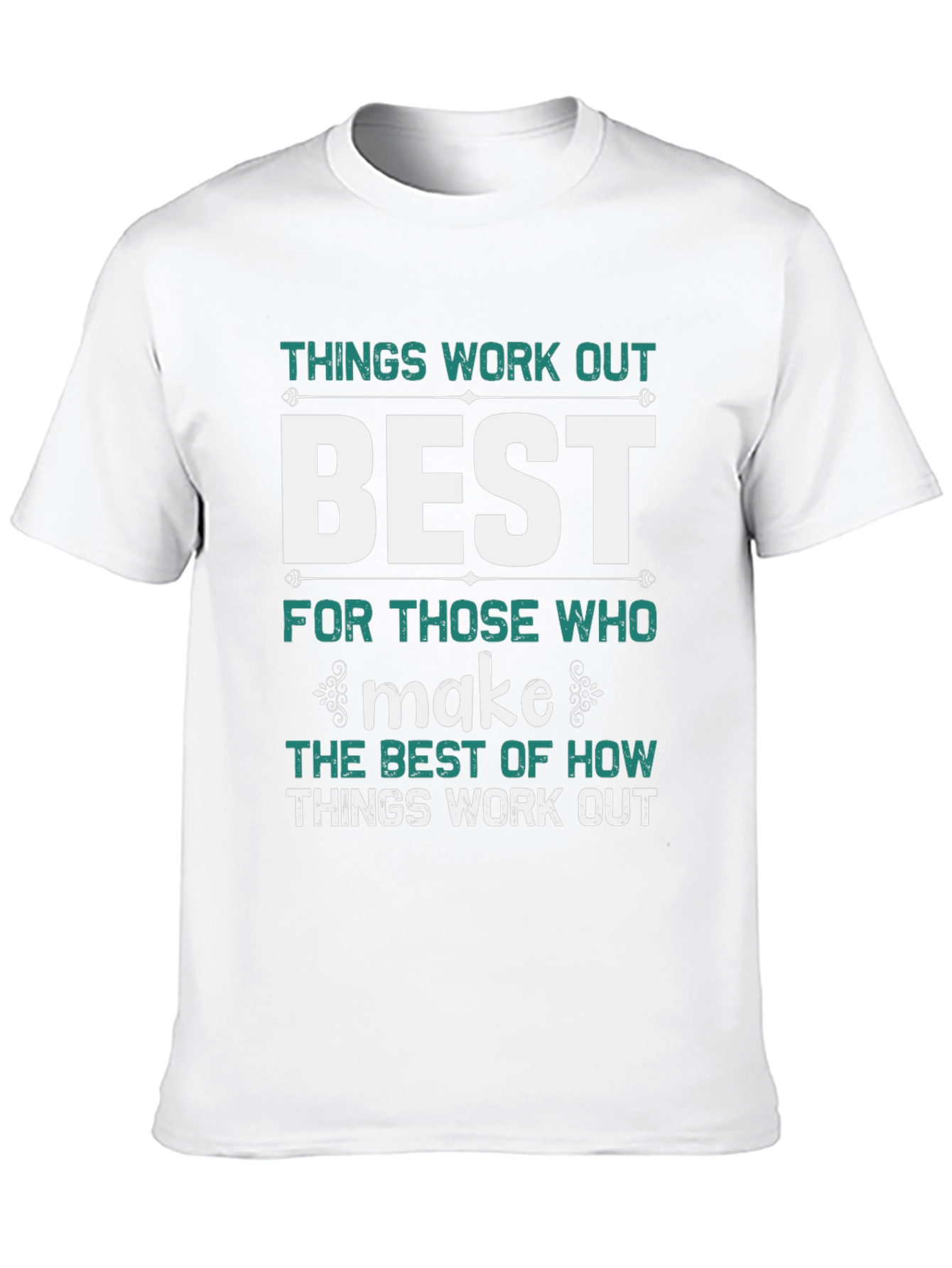 Things Work Out Best T-Shirt