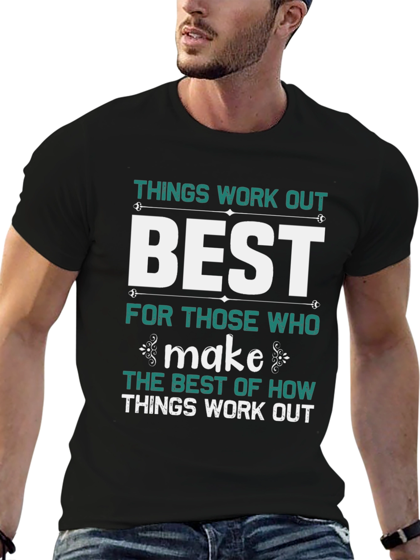 Things Work Out Best T-Shirt