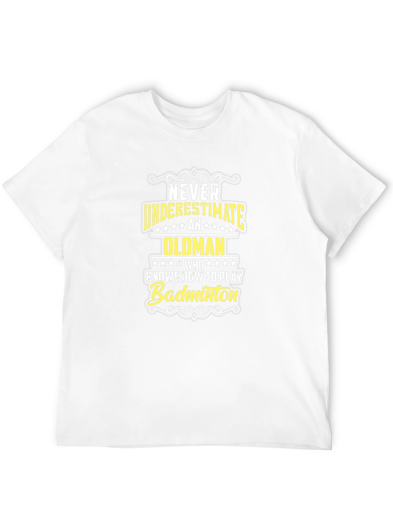 Never Underestimate Old Man Badminton T-Shirt