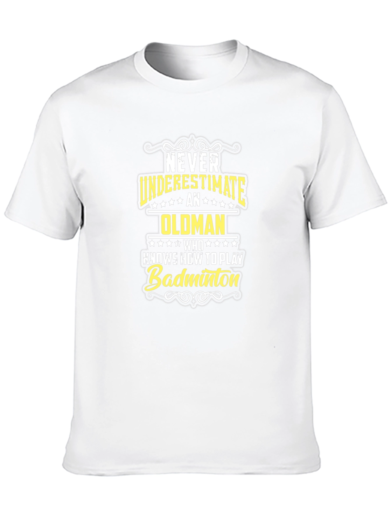 Never Underestimate Old Man Badminton T-Shirt