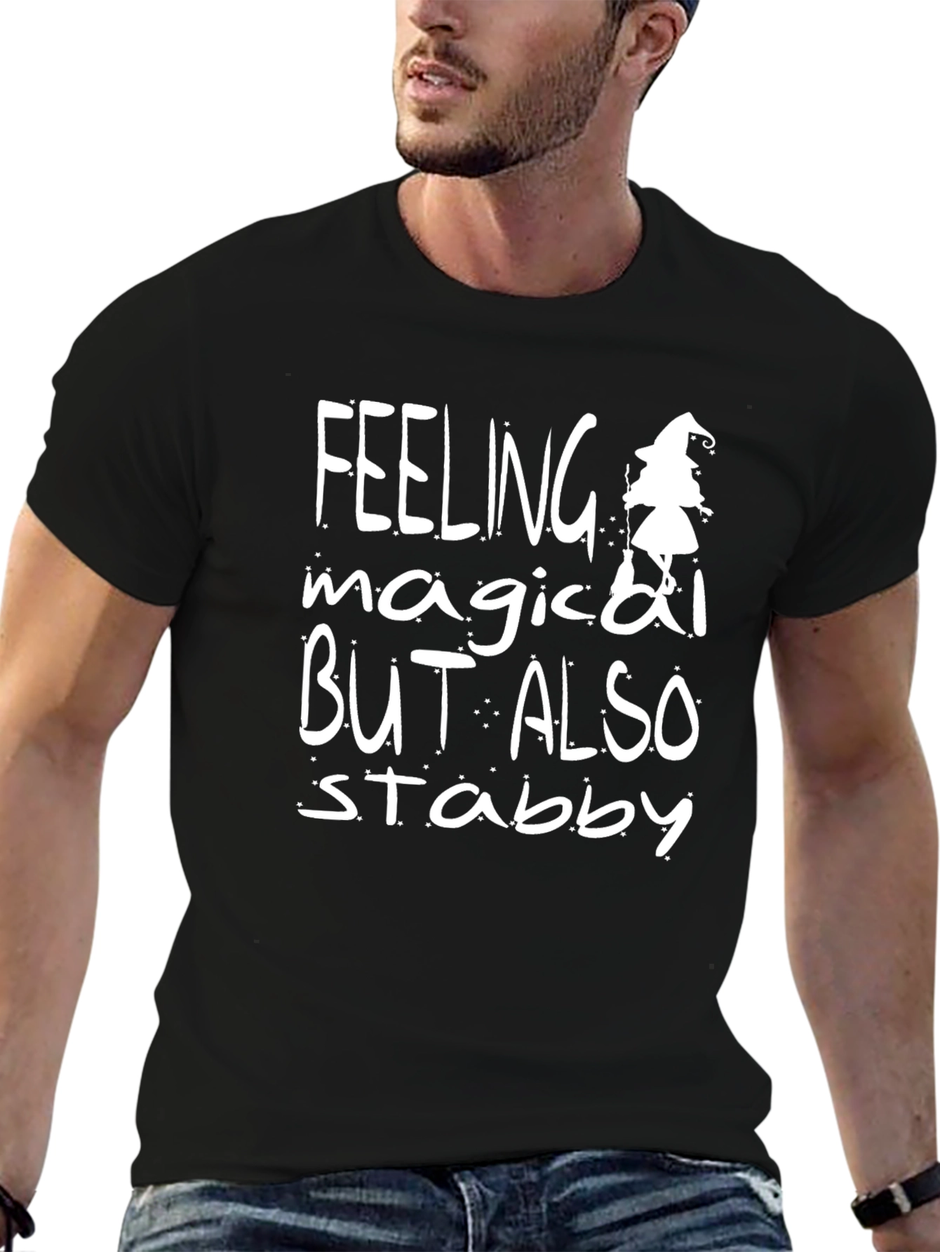 Feeling Magical But Also Stabby T-Shirt
