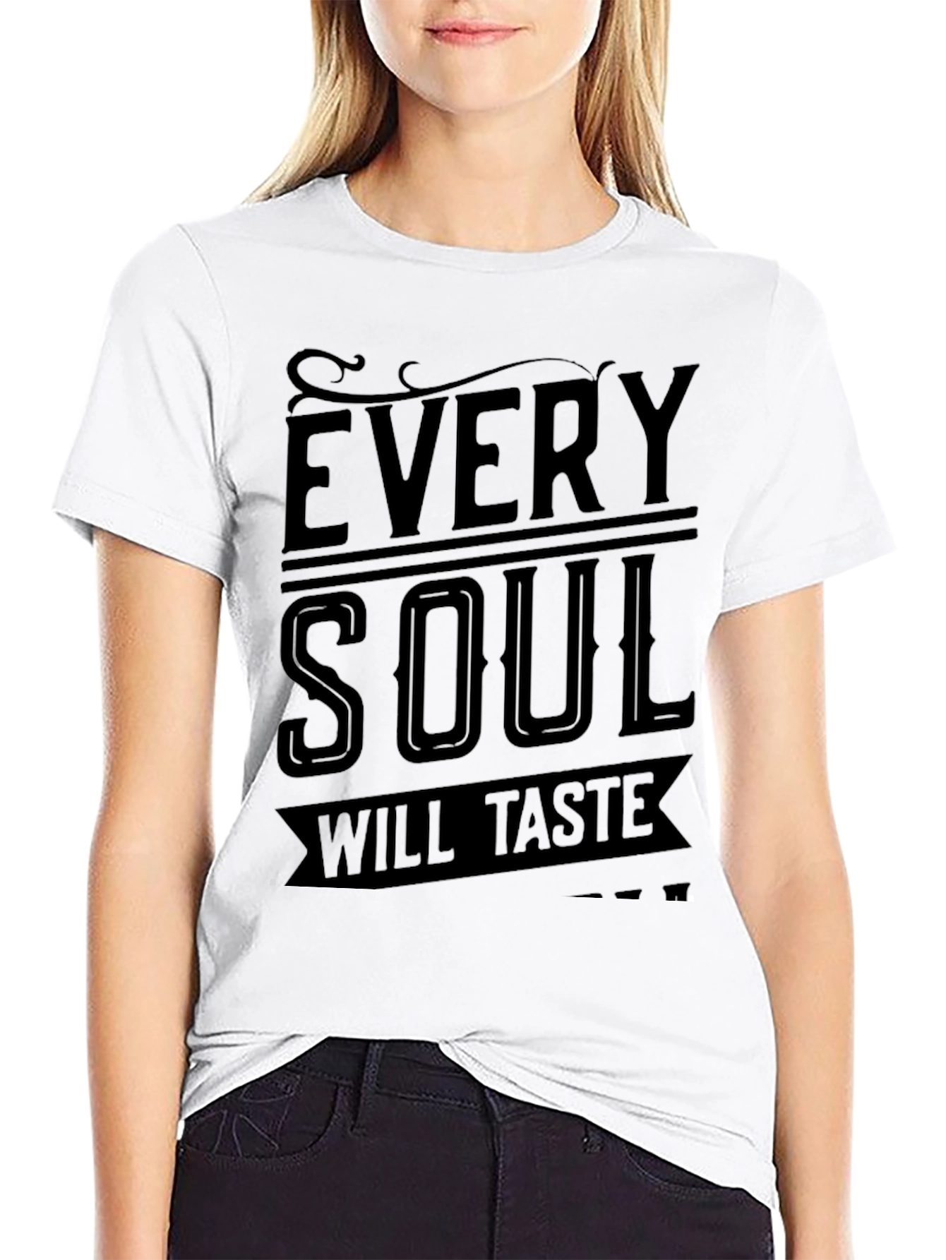 Every Soul Will Taste Black Graphic Tee