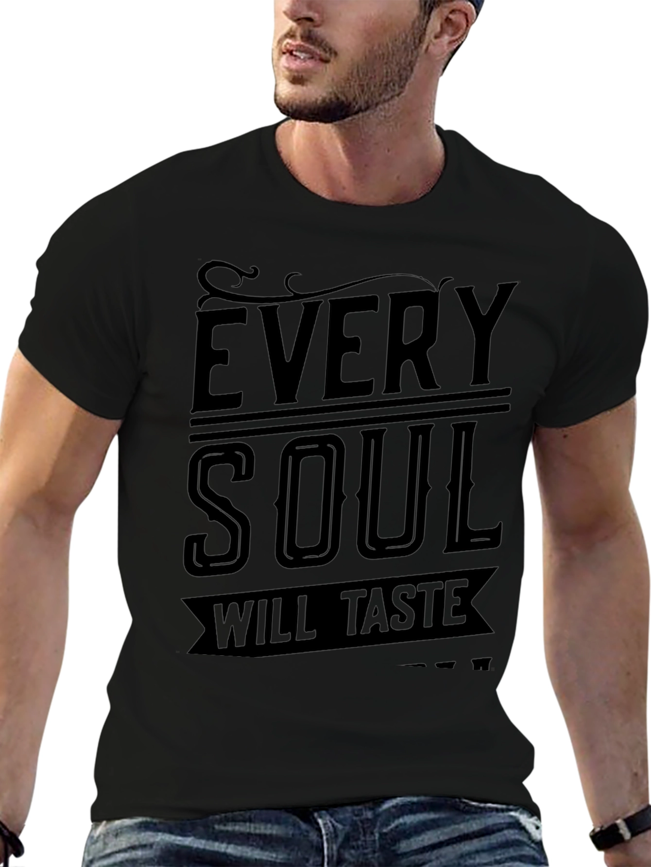 Every Soul Will Taste Black Graphic Tee