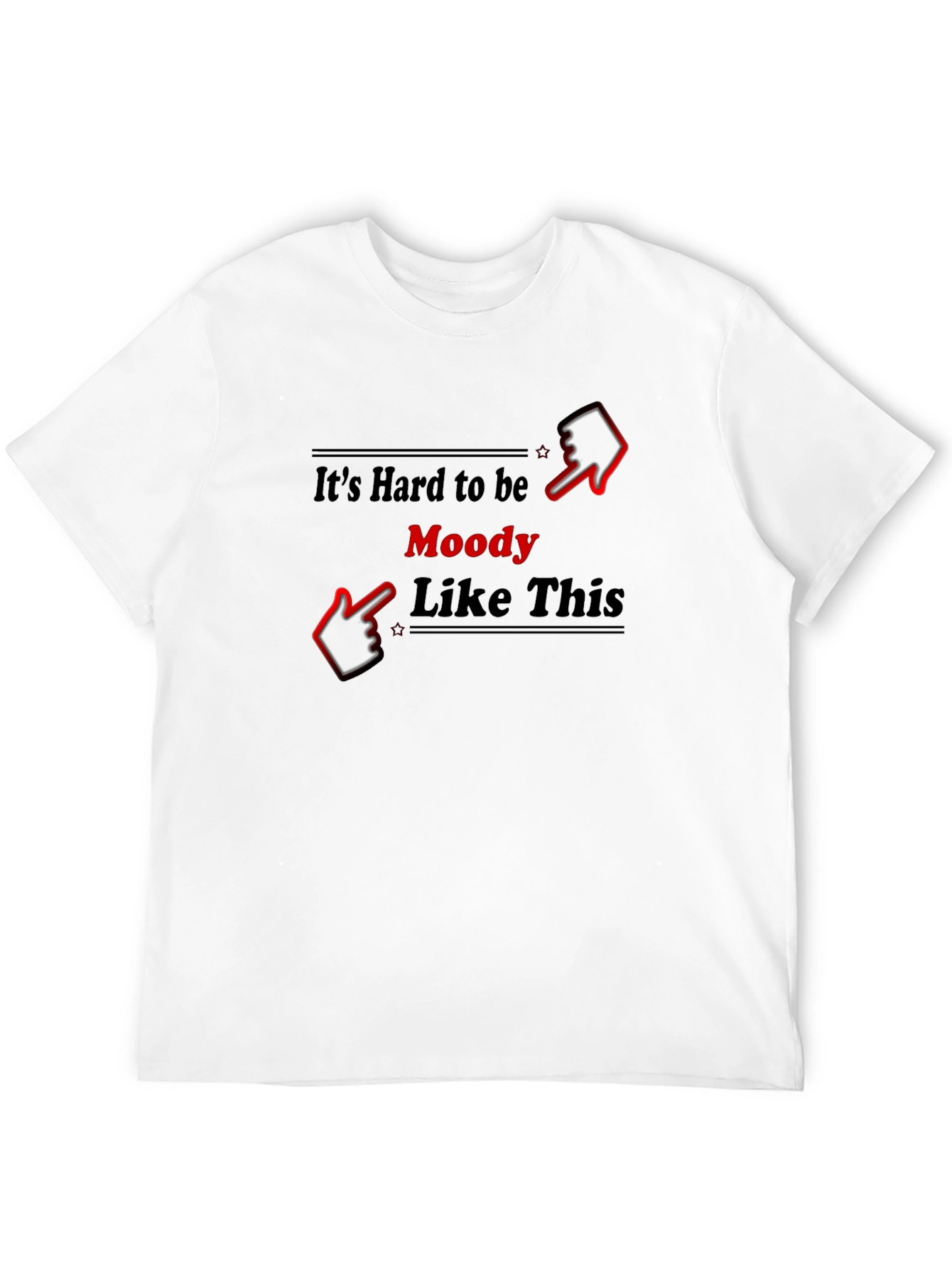 Its Hard to be Moody Black T-Shirt