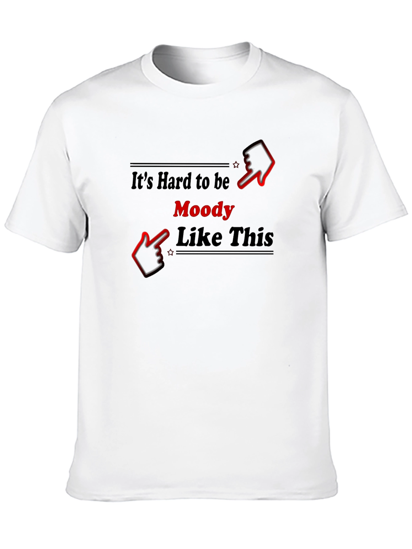 Its Hard to be Moody Black T-Shirt