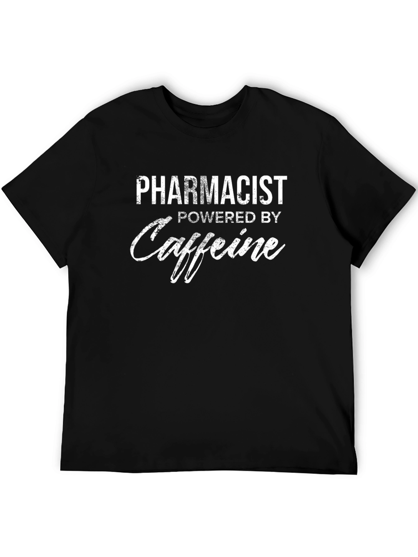 Pharmacist Powered by Caffeine T-Shirt