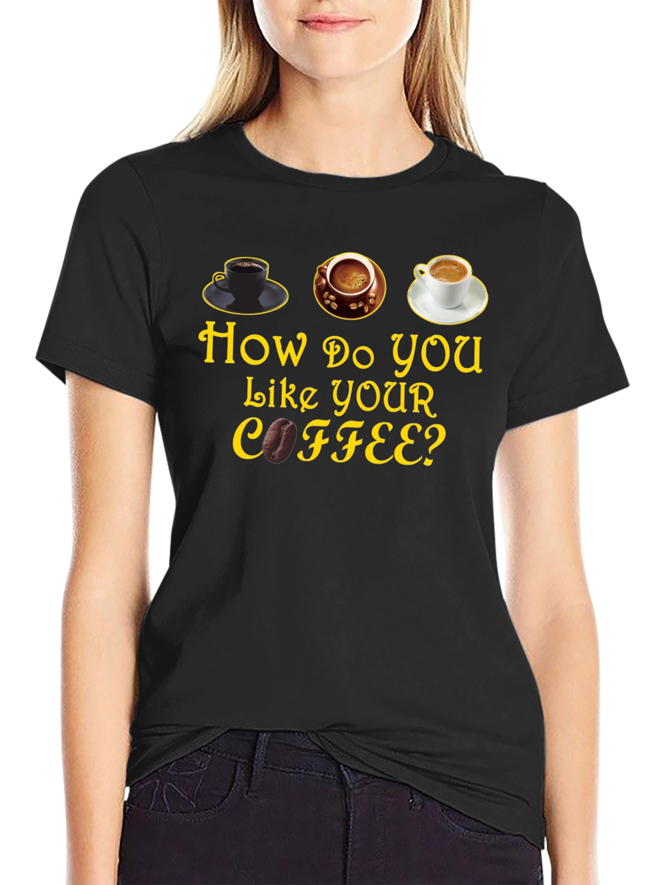 How Do You Like Your Coffee? Graphic T-Shirt