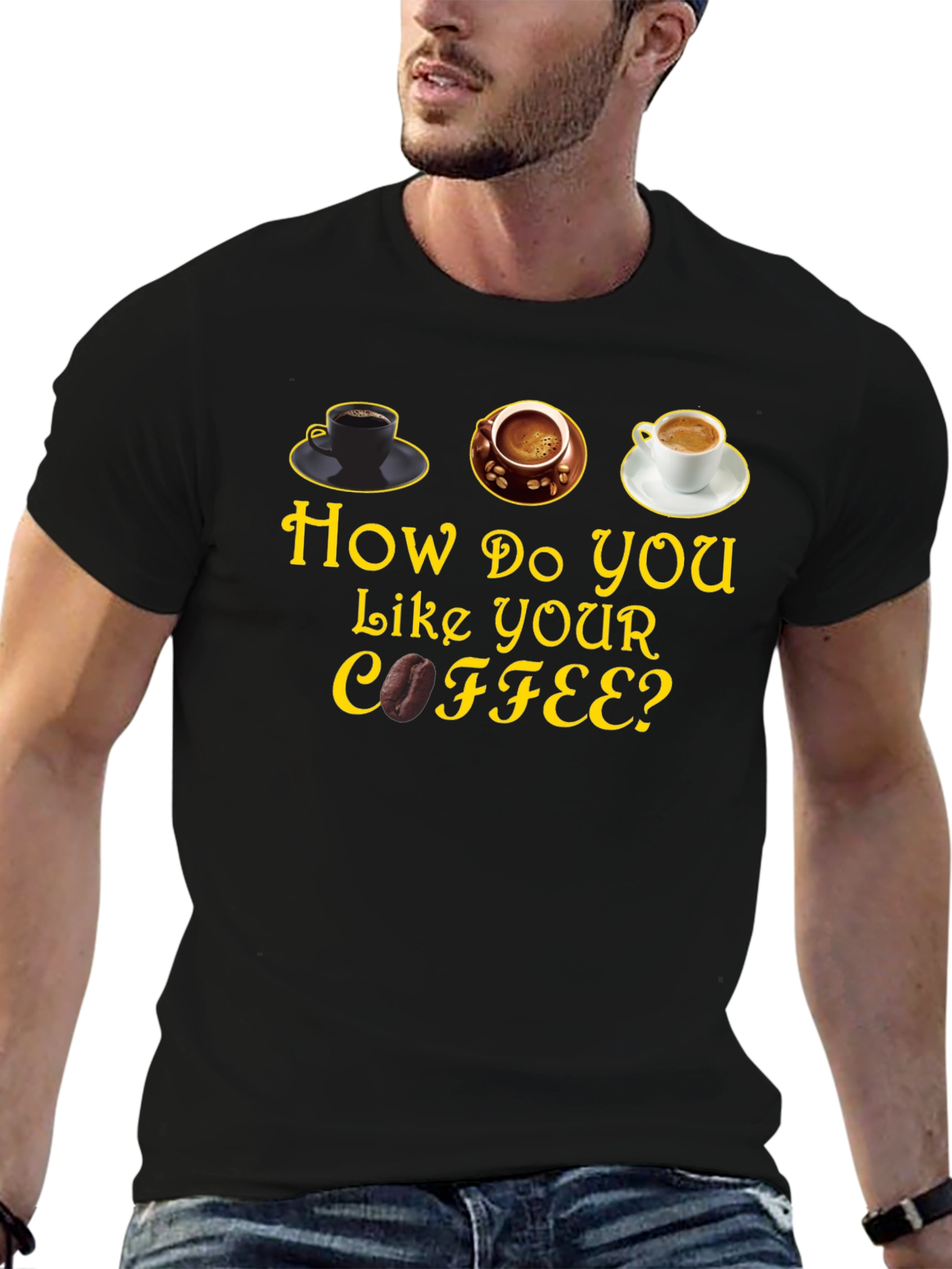 How Do You Like Your Coffee? Graphic T-Shirt