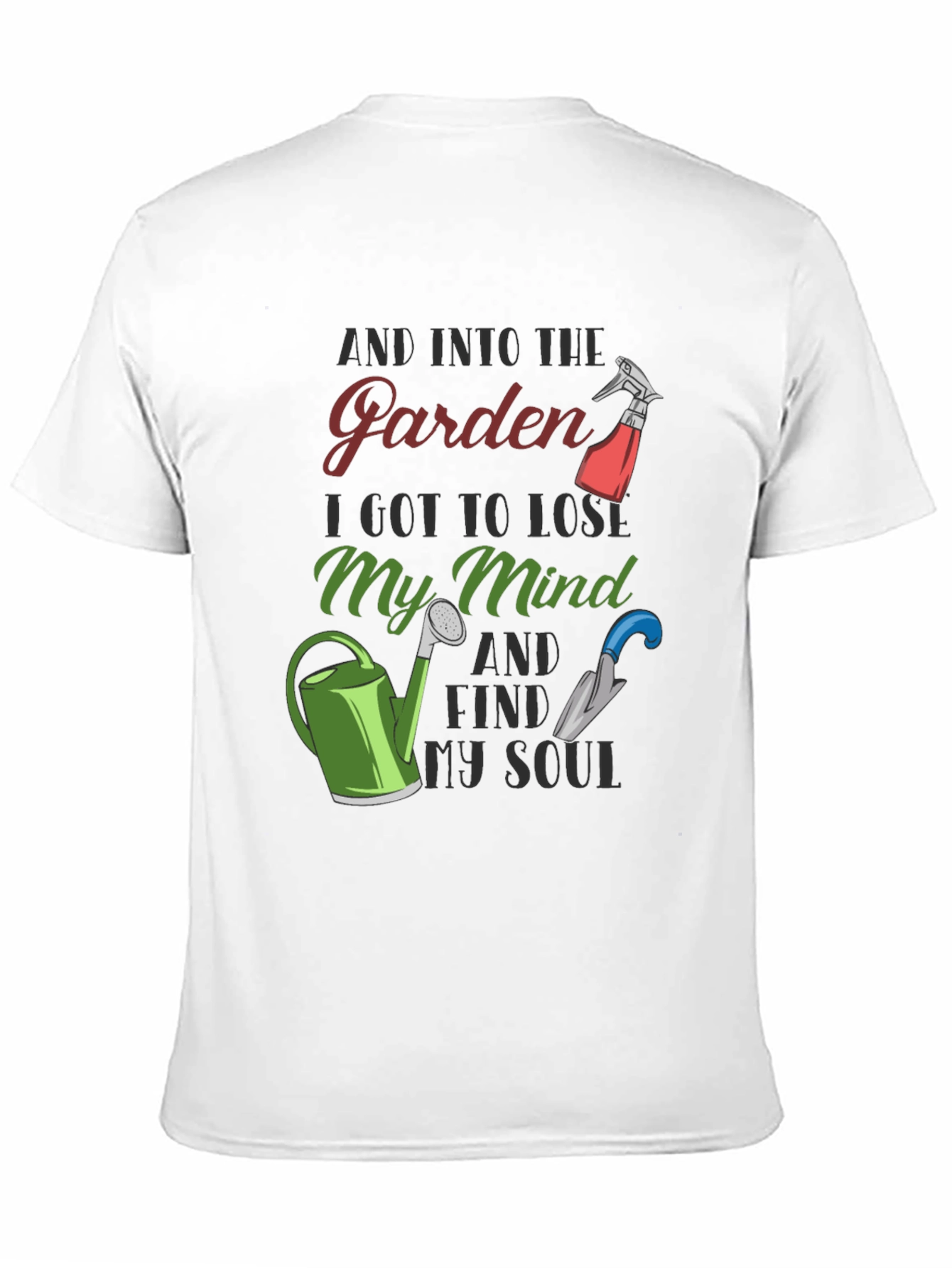 Gardening T-Shirt: Find My Soul in the Garden