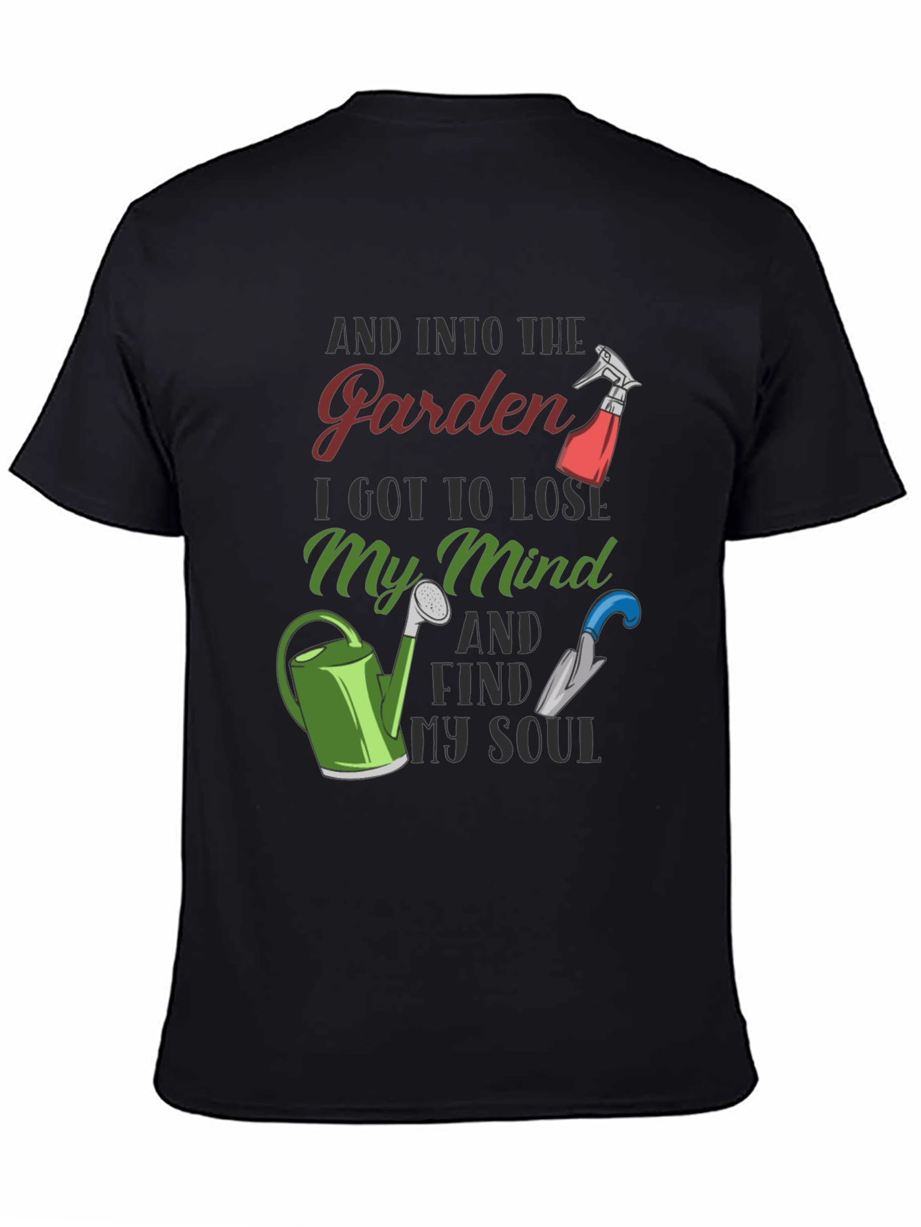 Gardening T-Shirt: Find My Soul in the Garden