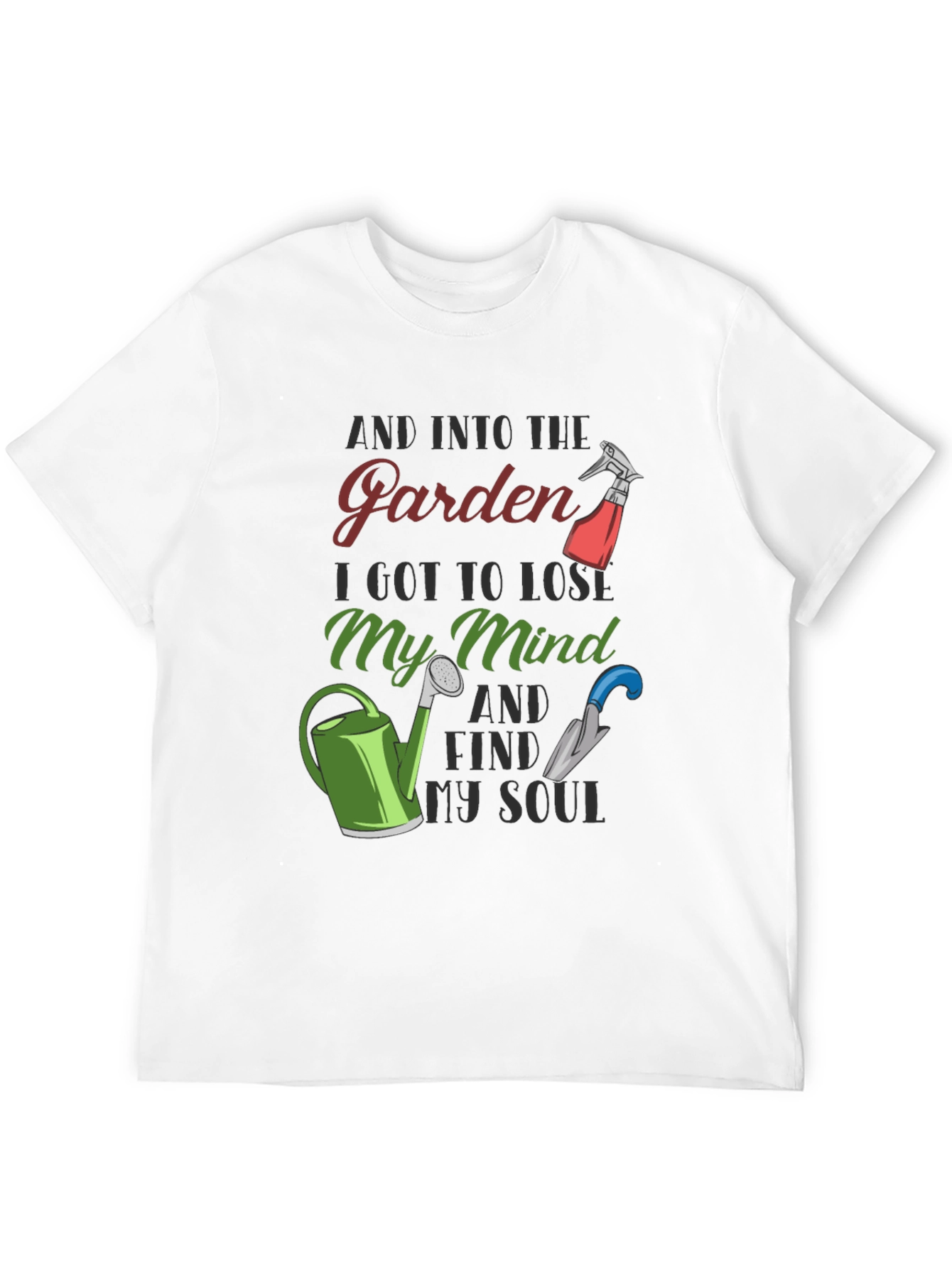 Gardening T-Shirt: Find My Soul in the Garden