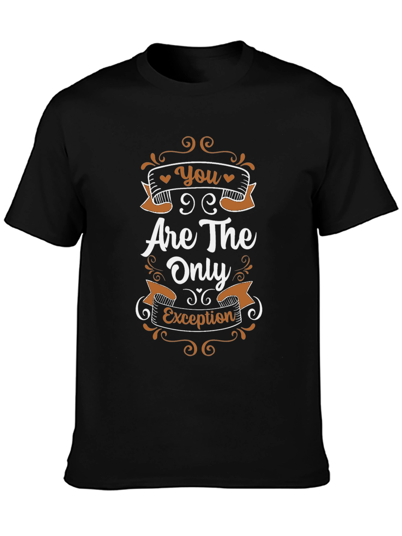 You Are The Only Exception Black T-Shirt