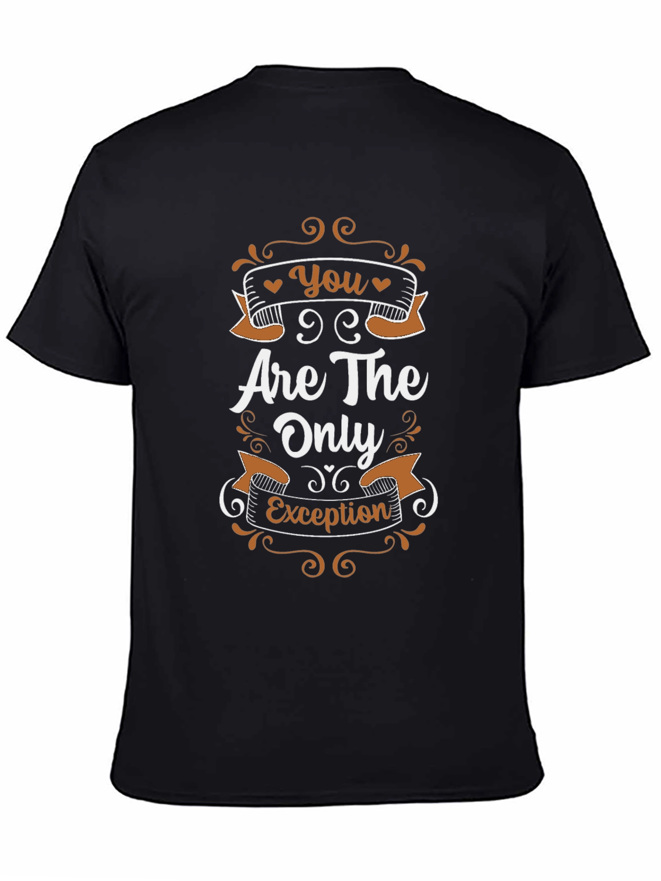 You Are The Only Exception Black T-Shirt