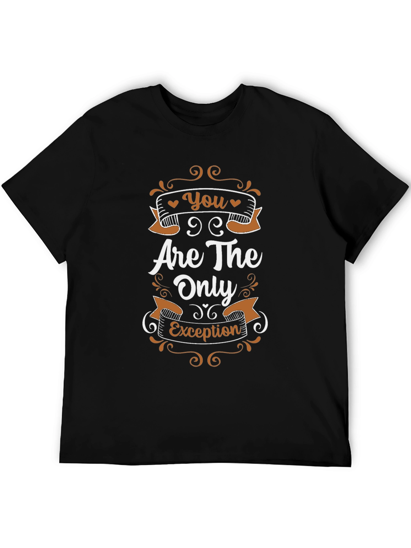 You Are The Only Exception Black T-Shirt