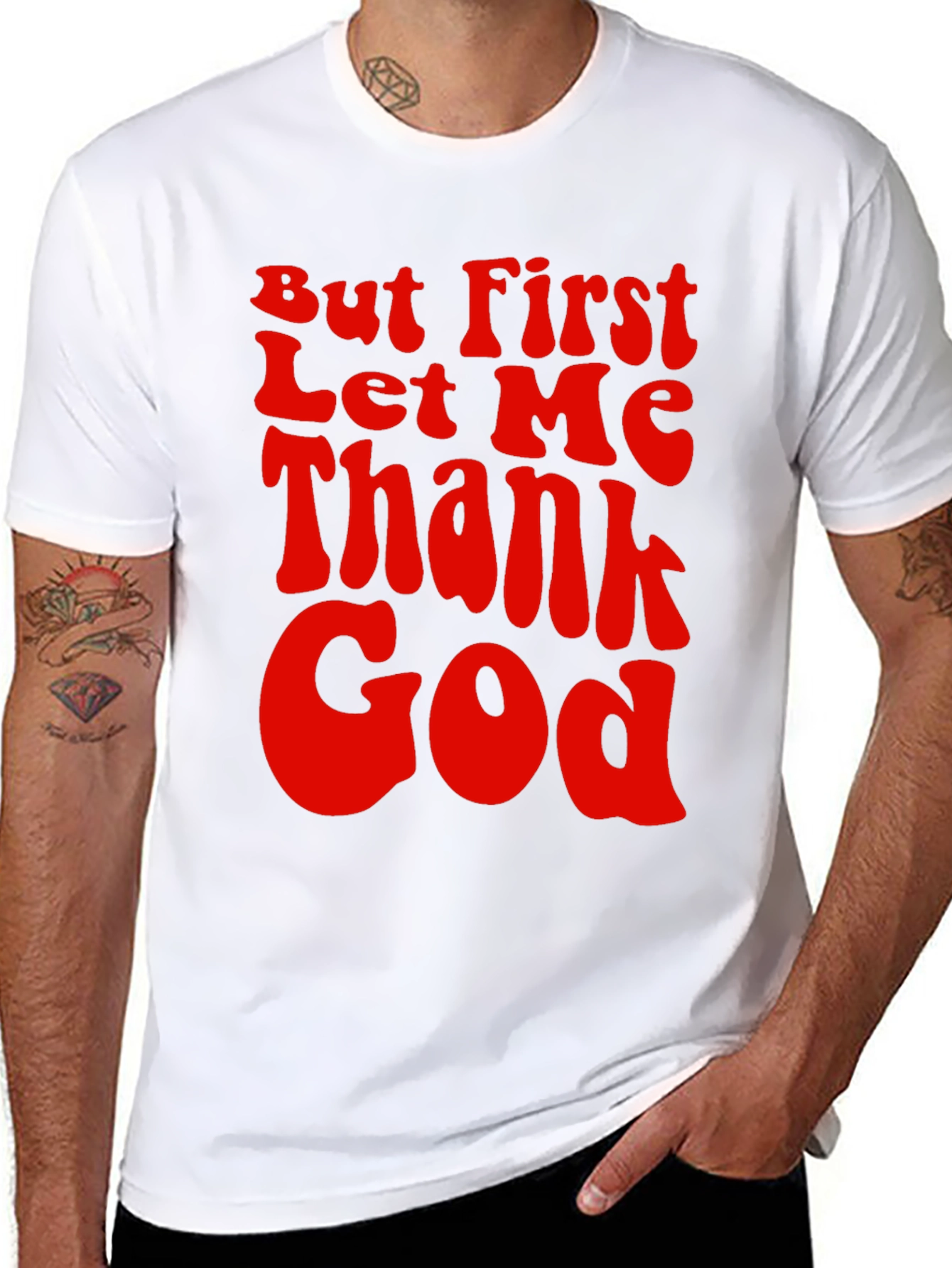But First Let Me Thank God Graphic Tee