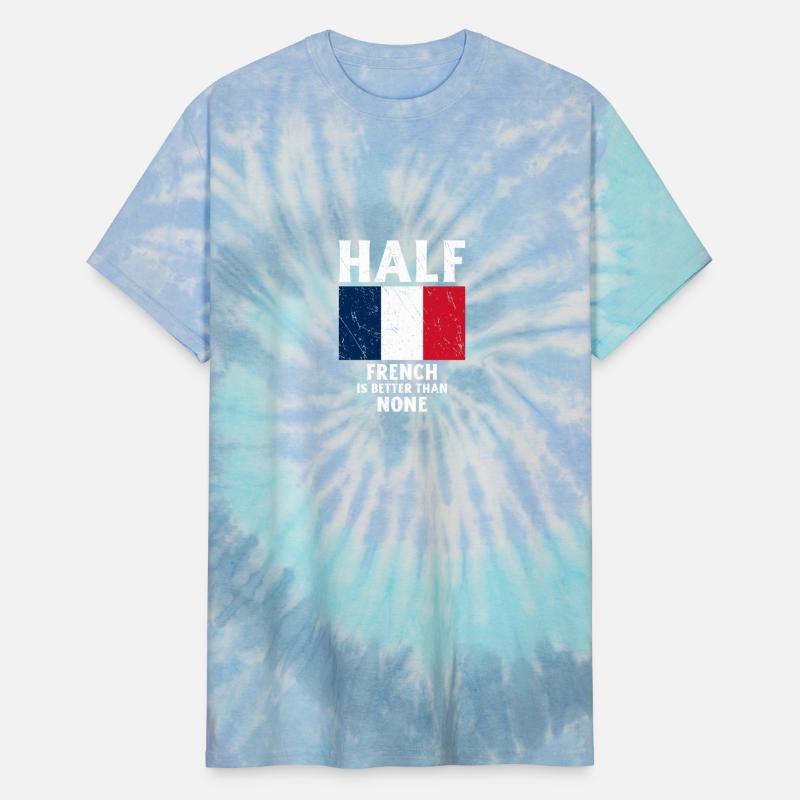 Half French Is Better Than None National Flag Fran