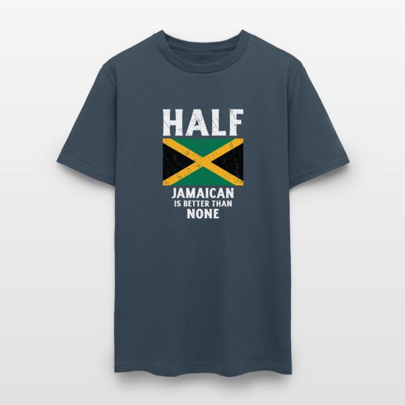 Half Jamaican Is Better Than None National Flag Ja