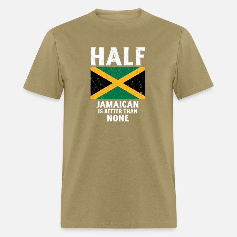 Half Jamaican Is Better Than None National Flag Ja