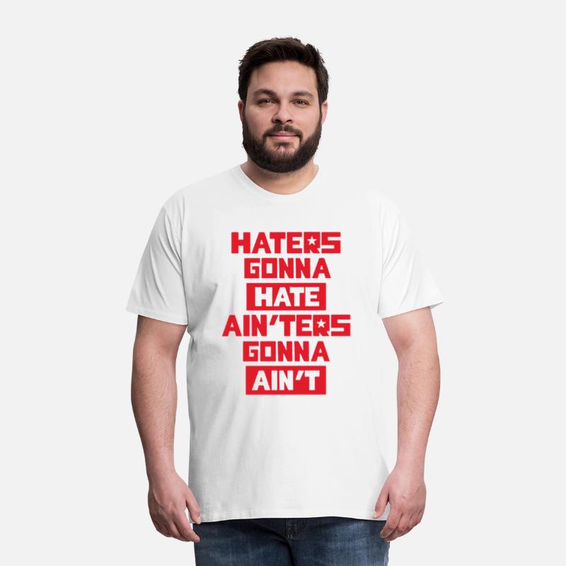 Haters gonna hate!