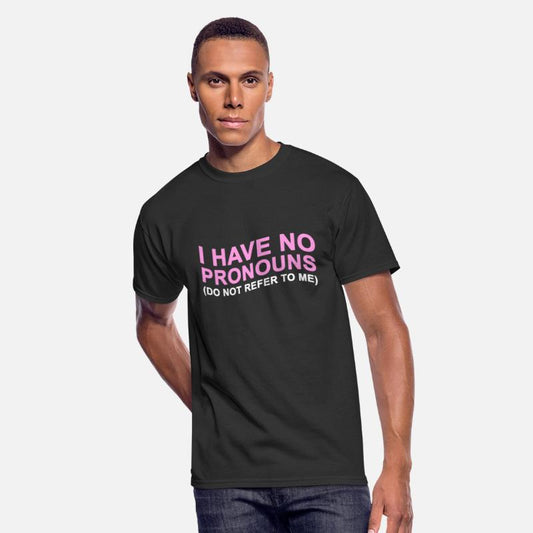 Have No Pronouns Do Not Refer To Me