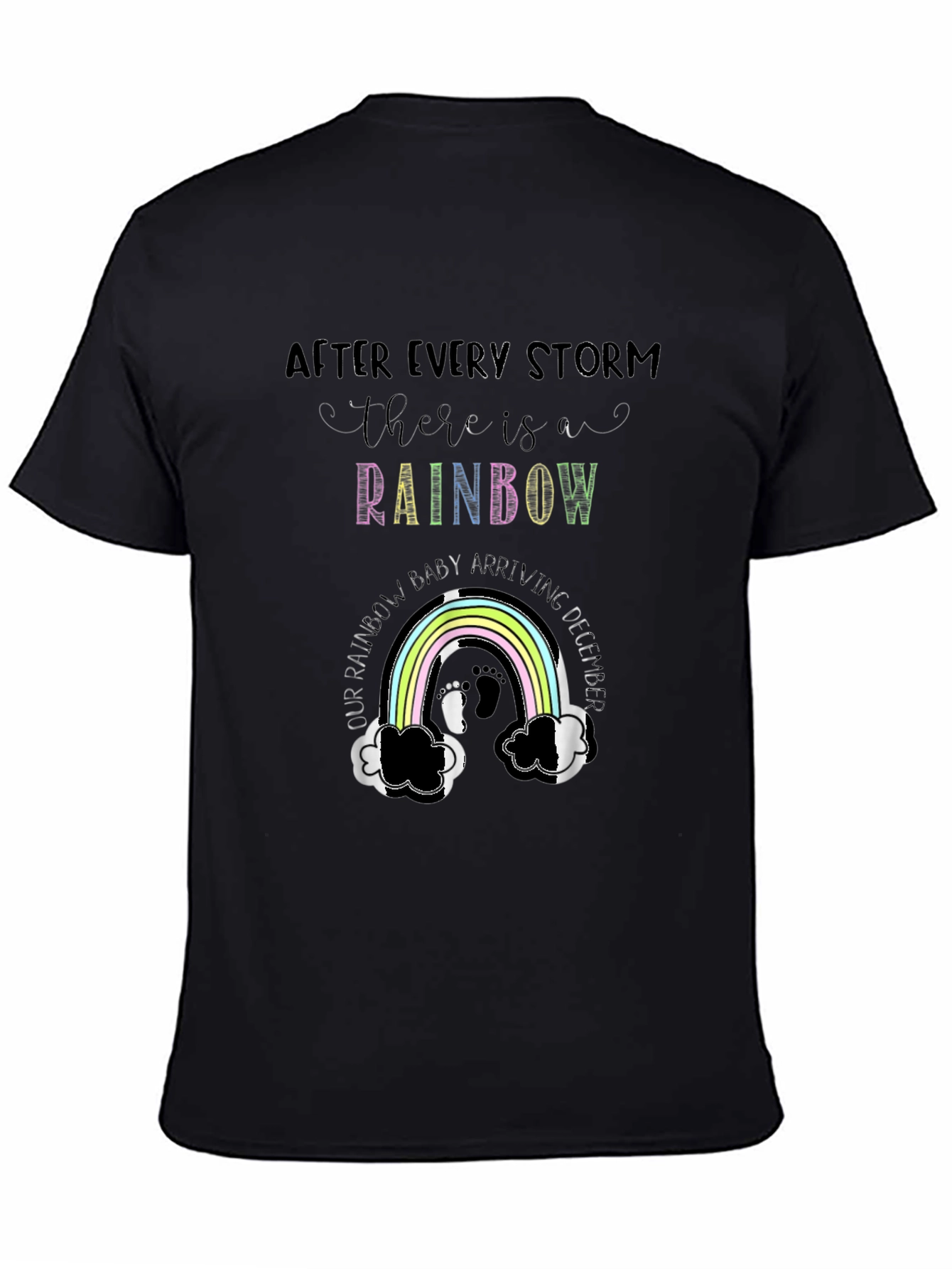 Rainbow Baby T-Shirt: After Every Storm