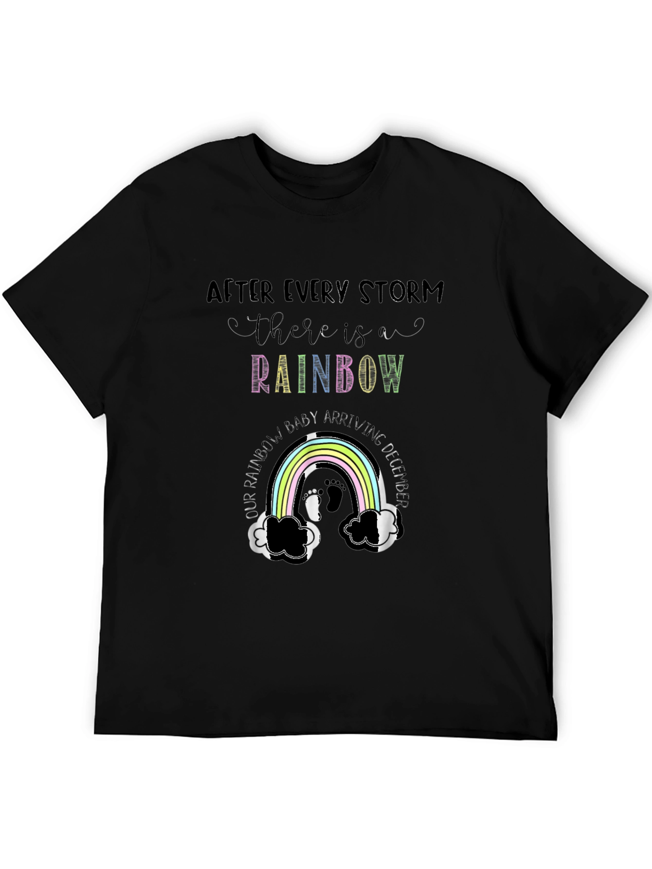 Rainbow Baby T-Shirt: After Every Storm