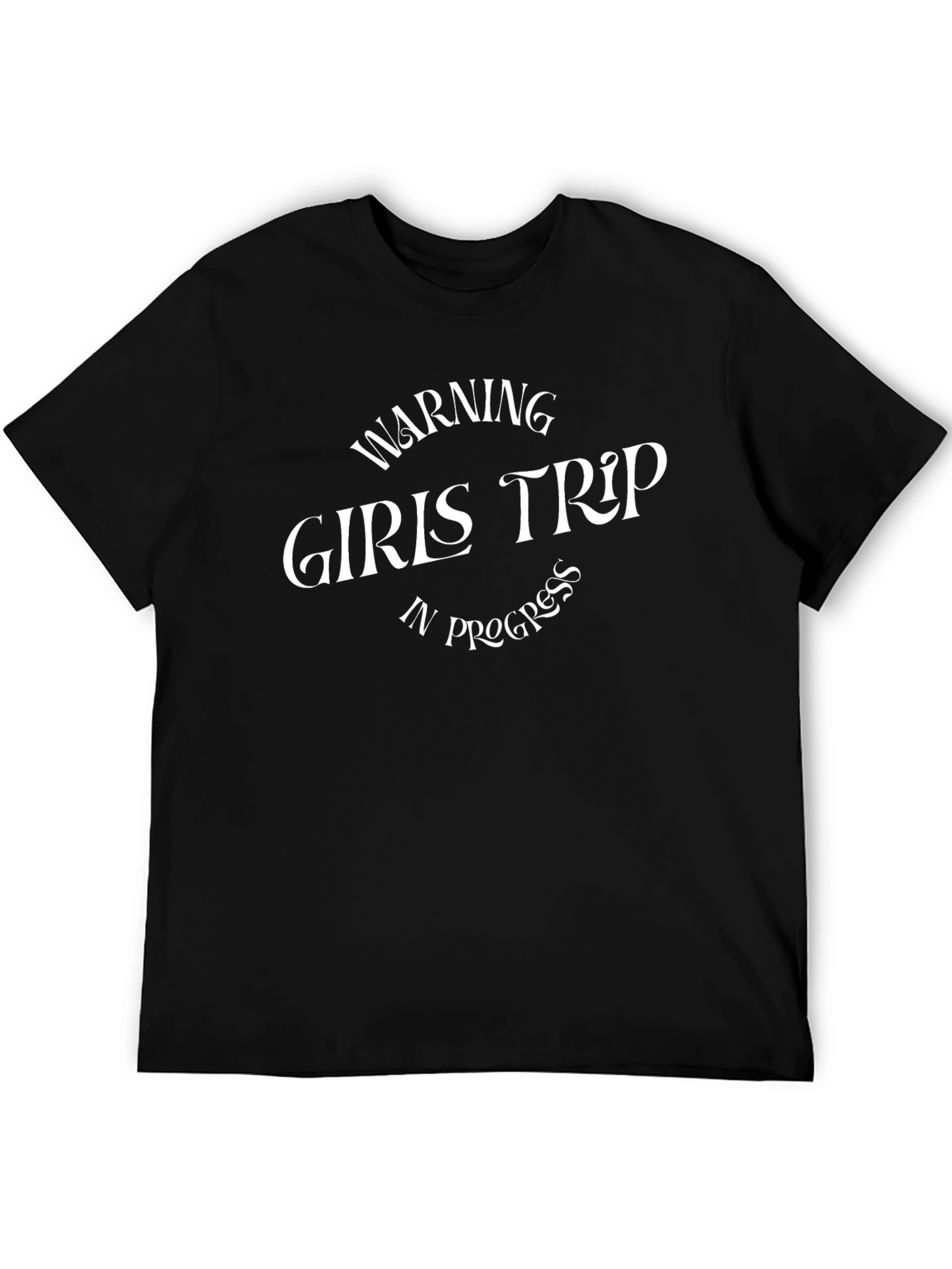 Girls Trip In Progress Tee - Black Novelty Shirt