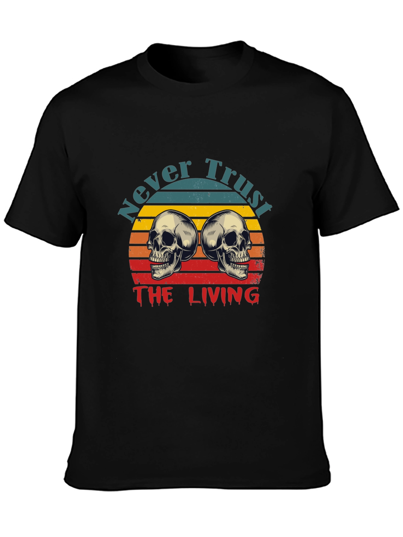 Never Trust the Living Graphic T-Shirt