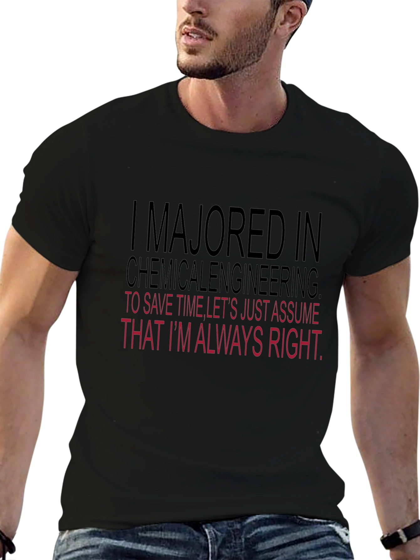 Chemical Engineering Always Right T-Shirt
