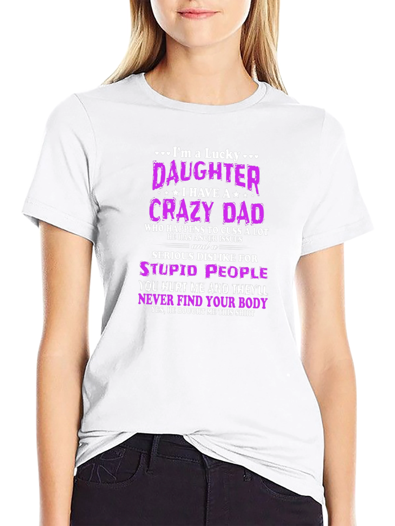 Lucky Daughter Crazy Dad Novelty T-Shirt
