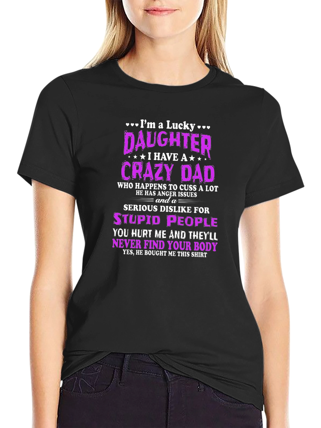 Lucky Daughter Crazy Dad Novelty T-Shirt