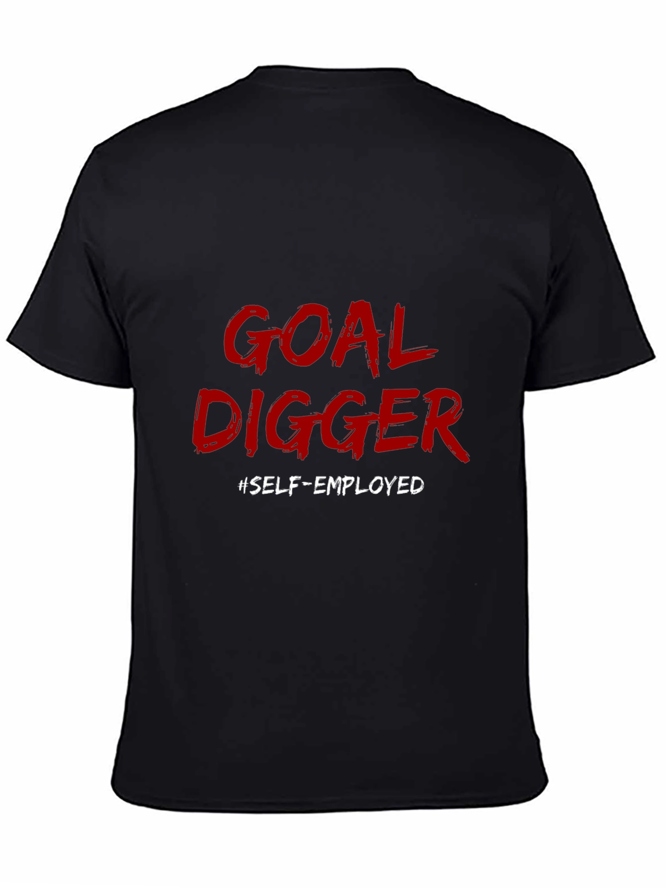 Goal Digger Self-Employed Black T-Shirt