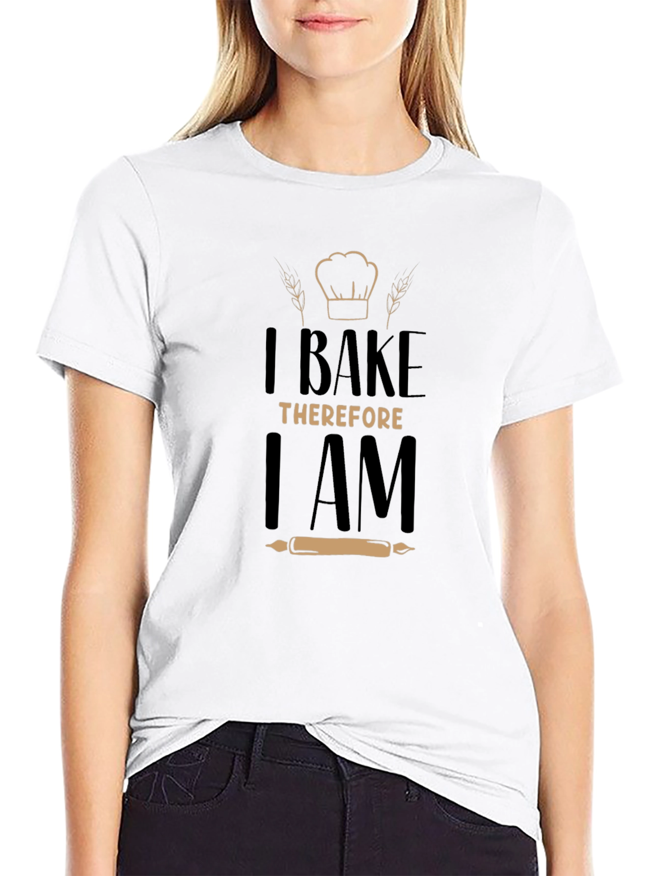 I Bake Therefore I Am - Graphic T-Shirt