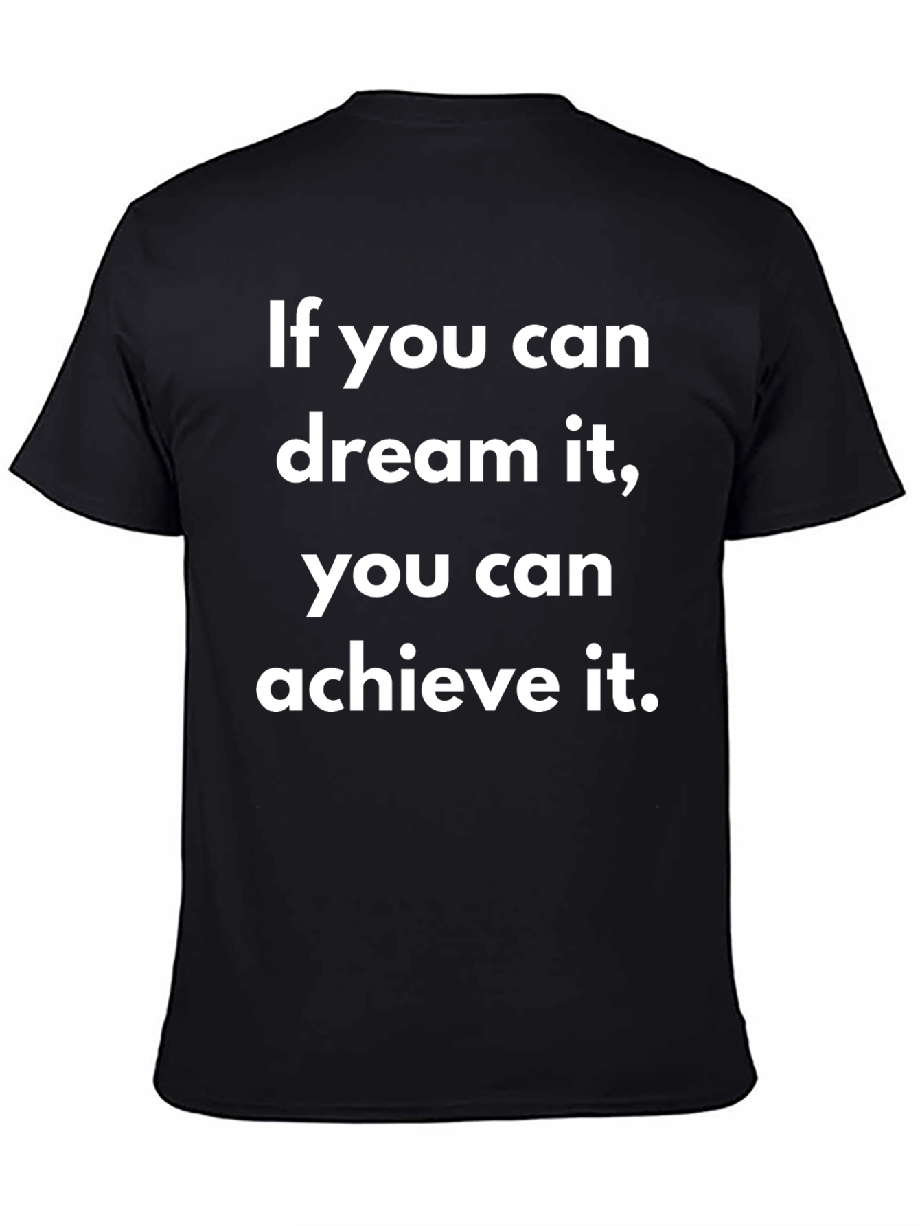 Inspirational Dream It Graphic Tee - Motivational Shirt