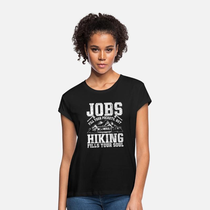 Hiking - Jobs Fill Pocket But Hiking Fill Soul