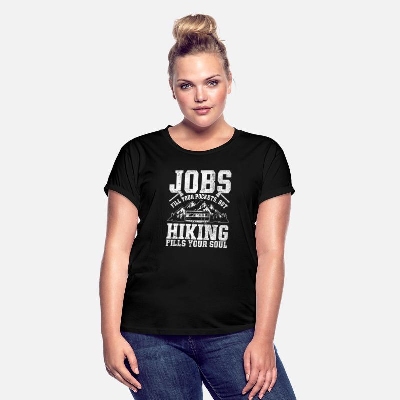Hiking - Jobs Fill Pocket But Hiking Fill Soul
