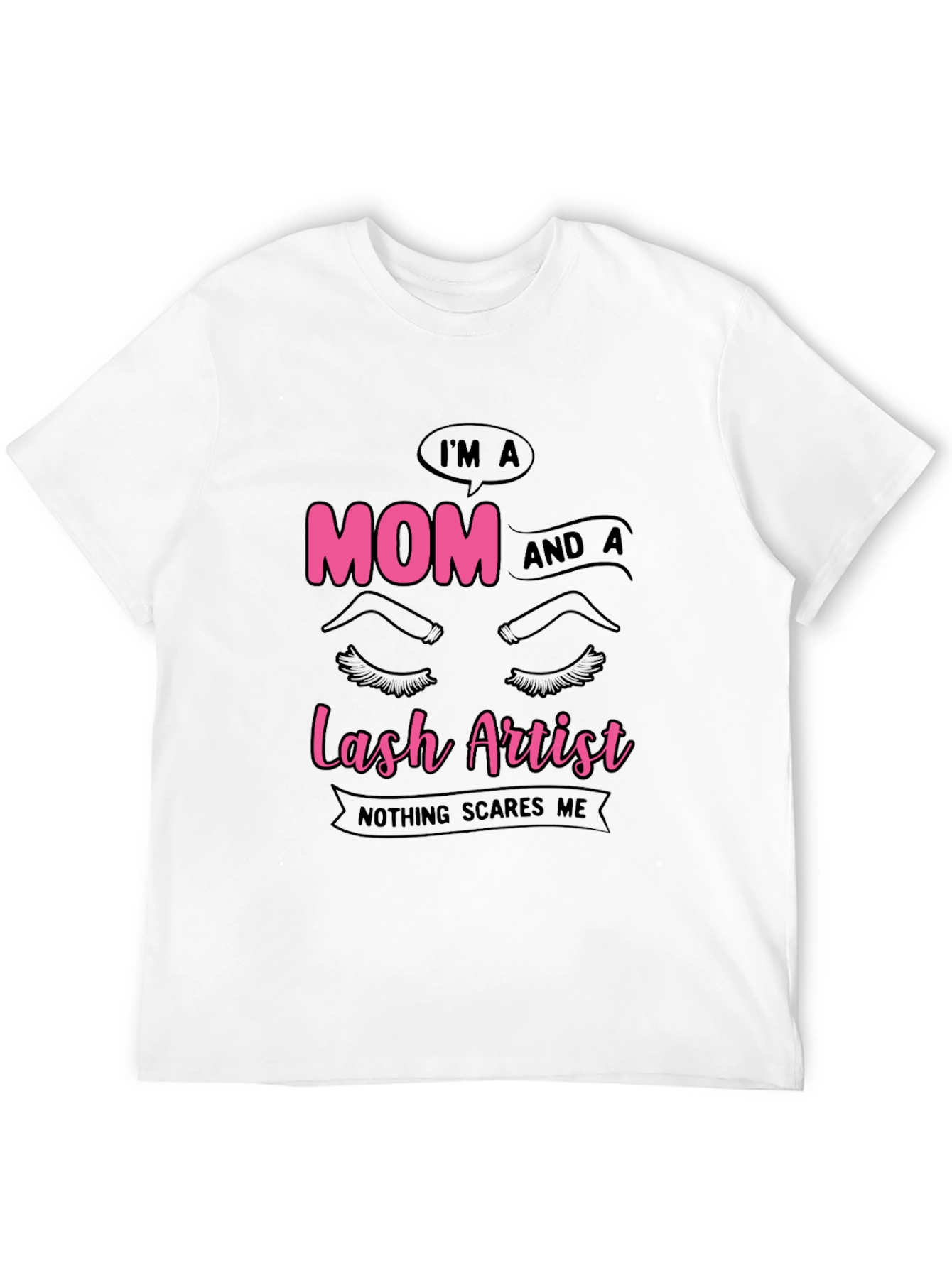Mom and Lash Artist T-Shirt