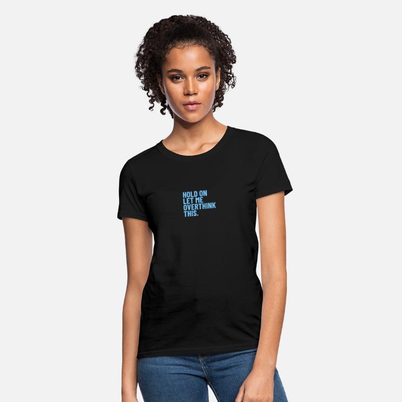 Hold On Let Me Overthink This Design
