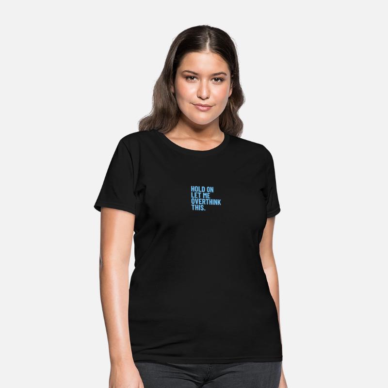 Hold On Let Me Overthink This Design