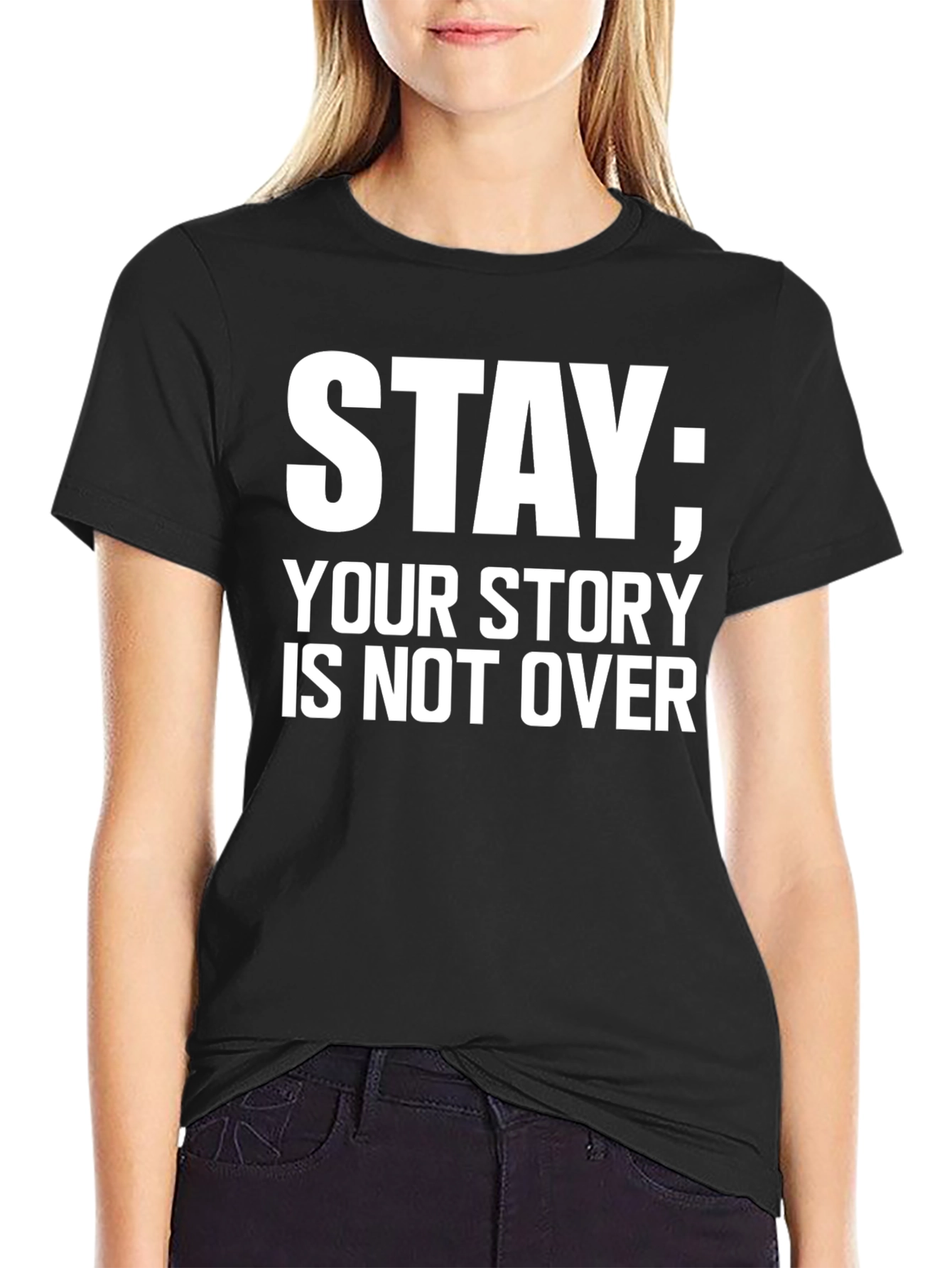 Stay; Your Story Isnt Over T-Shirt