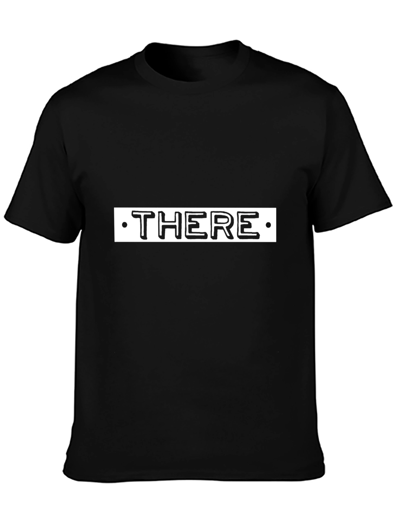 There Graphic Tee - Stylish Unisex T-Shirt