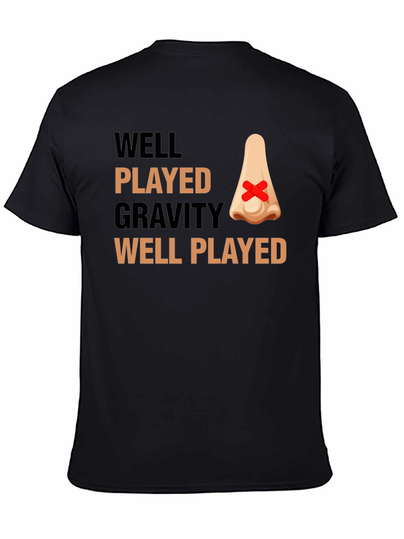 Well Played Gravity Funny Injury T-Shirt