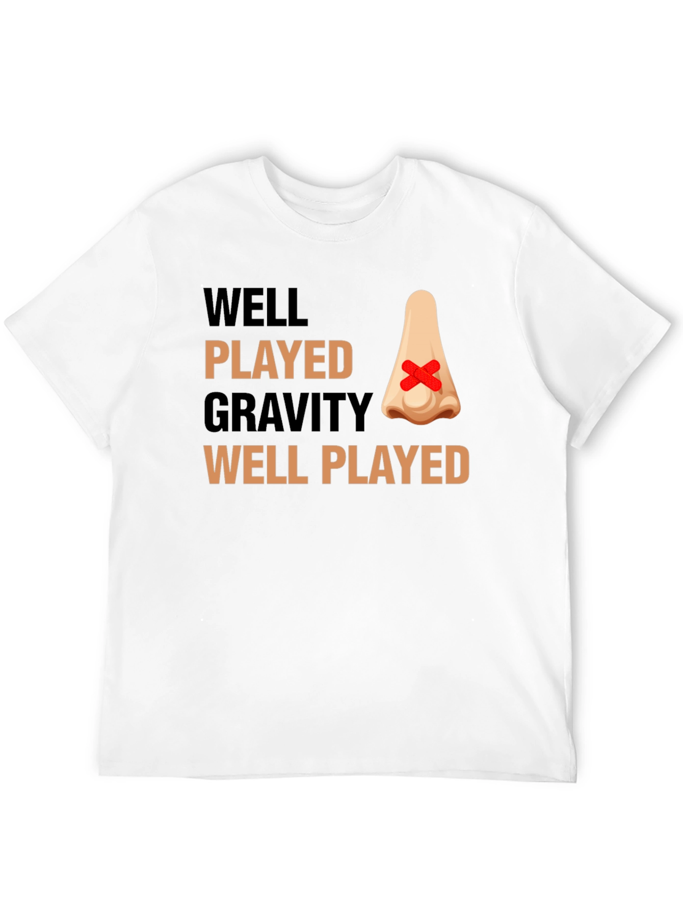 Well Played Gravity Funny Injury T-Shirt