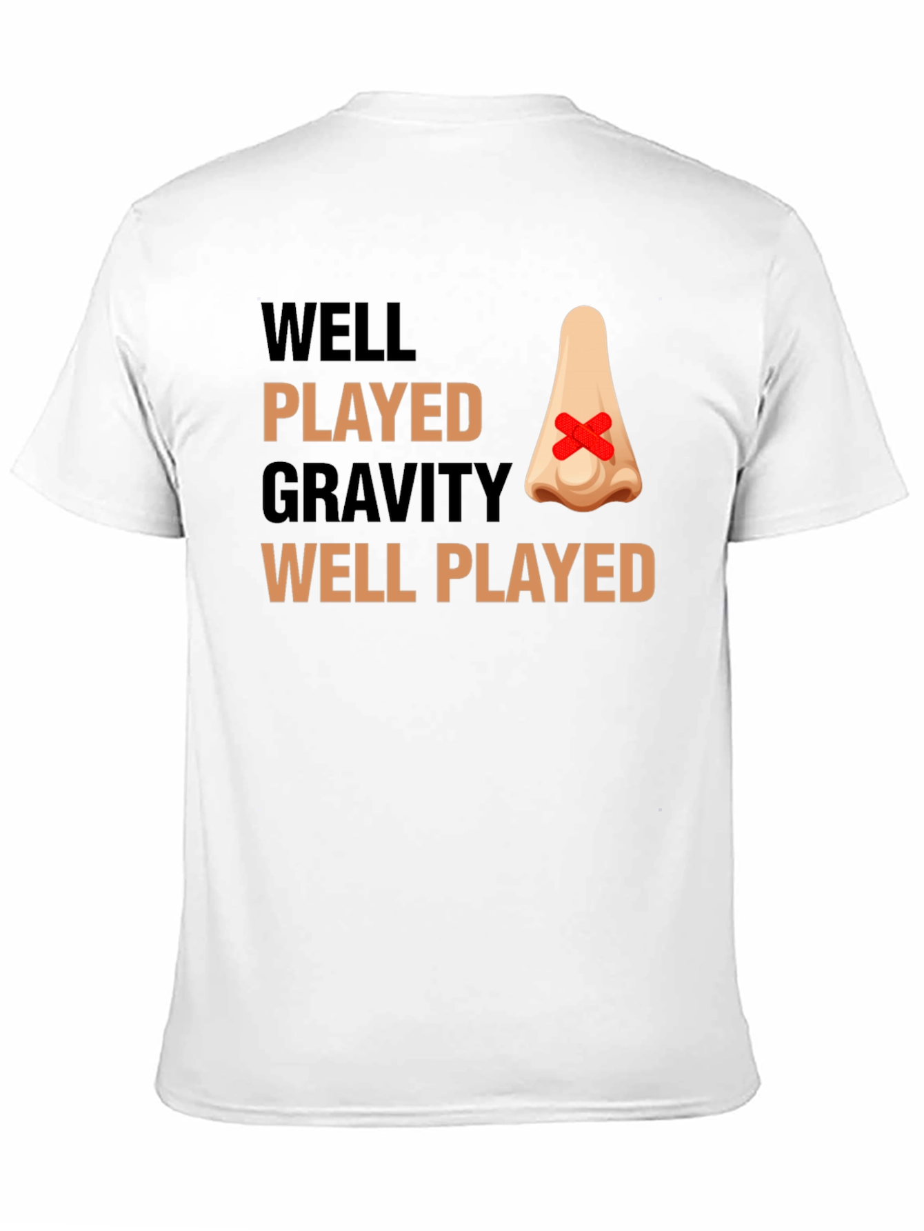 Well Played Gravity Funny Injury T-Shirt